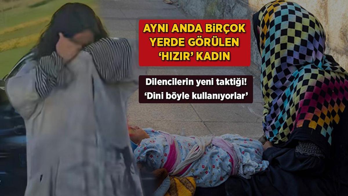 ayni anda bircok yerde gorulen hizir kadin dilencilerin yeni taktigi dini boyle kullaniyorlar c6cZUdkQ.jpg